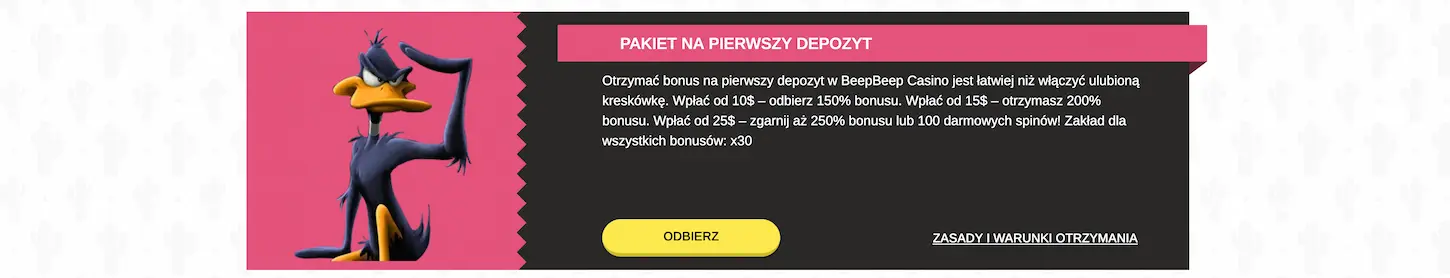 Pakiet powitalny na pierwszy depozyt w Beep Beep Casino — do 250% bonusu lub 100 darmowych spinów.